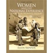 Women and the National Experience Primary Sources in American History, Volume 2 since 1860