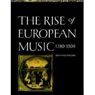 The Rise of European Music, 1380â€“1500