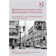 Residential Change and Demographic Challenge: The Inner City of East Central Europe in the 21st Century