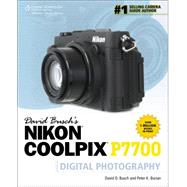 David Busch’s Nikon P7700 Guide to Digital Photography