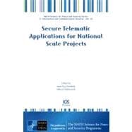 Secure Telematic Applications for National Scale Projects - Volume 20 NATO Science for Peace and Security Series - D : Information and Communication Security