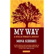My Way A Muslim Woman's Journey