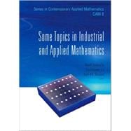 Some Topics in Industrial and Applied Mathematics