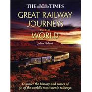 The Times Great Railway Journeys of the World