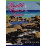 Health of the Human Spirit: Spiritual Dimensions for Personal Health
