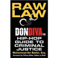 Raw Law : Don Diva's Hip-Hop Guide to Criminal Justice