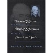 Thomas Jefferson and the Wall of Separation Between Church and State