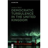 Democratic Turbulence in the United Kingdom