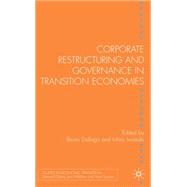 Corporate Restructuring And Governance in Transition Economies