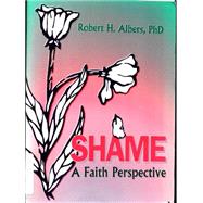 Shame: A Faith Perspective