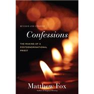 Confessions, Revised and Updated The Making of a Postdenominational Priest