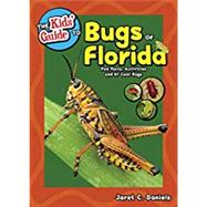 The Kids' Guide to Bugs of Florida