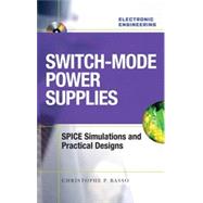 Switch-Mode Power Supplies Spice Simulations and Practical Designs, 1st Edition