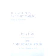 Intro STATS and STATS: Data and Models TI-83/84 Plus and TI-89 Manual