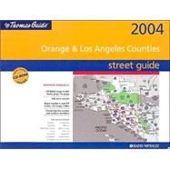 Thomas Guide 2004 Orange and Los Angeles Counties: Street Guide