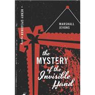 The Mystery of the Invisible Hand