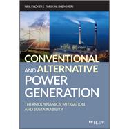 Conventional and Alternative Power Generation Thermodynamics, Mitigation and Sustainability