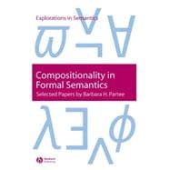Compositionality in Formal Semantics Selected Papers