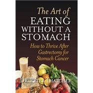 The Art of Eating Without a Stomach