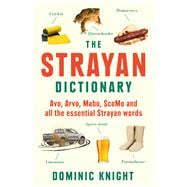 Strayan Dictionary Avo, Arvo, Mabo, Bottle-o and Other Aussie Wordos