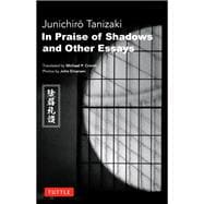 In Praise of Shadows and Other Essays