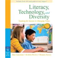 Literacy, Technology, and Diversity Teaching for Success in Changing Times