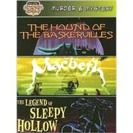Murder & Mystery /The Hound of the Baskervilles/ Macbeth/ the Legend of Sleepy Hollow: The Hound of the Baskervilles / Macbeth / the Legend of Sleepy Hollow