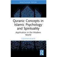 Quranic Concepts in Islamic Psychology and Spirituality