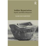 Soldier Repatriation: Popular and Political Responses