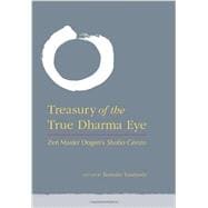 Treasury of the True Dharma Eye Zen Master Dogen's Shobo Genzo