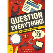Question Everything! An Investigator's Toolkit