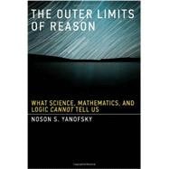 The Outer Limits of Reason