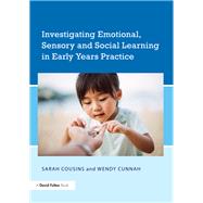 Investigating Emotional, Sensory and Social Learning in Early Years Practice