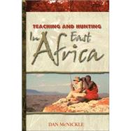Teaching And Hunting In East Africa