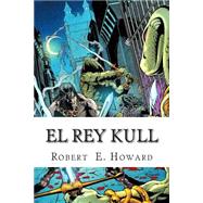 El Rey Kull / The King Kull
