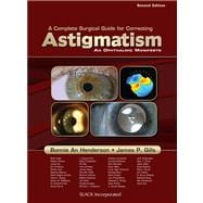 A Complete Guide for Correcting Astigmatism An Ophthalmic Manifesto