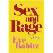 Sex and Rage A Novel