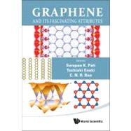 Graphene and Its Fascinating Attributes