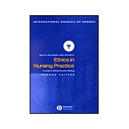 Ethics in Nursing Practice: A Guide to Ethical Decision Making, 2nd Edition