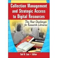 Collection Management and Strategic Access to Digital Resources: The New Challenges for Research Libraries