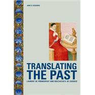 Translating the Past : Laurent de Premierfait and Boccaccio's de Casibus