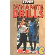 Dynamite Drills: From Successful Coaches at Every Level of Competition-- : The Very Best Drills to Develop Player Skills and Keep Your Program Running in Top-Notch