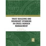 Trust Building and Boundary Spanning in Cross-Border Management