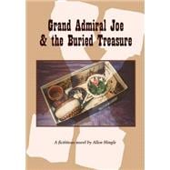 Grand Admiral Joe and the Buried Treasure