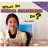 What Do School Secretaries Do?