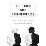 The Trouble With Post-blackness
