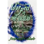 Warped and Wired