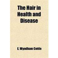 The Hair in Health and Disease