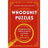 Whodunit Puzzles Summon Your Inner Sleuth to Solve 10 Cozy Mysteries
