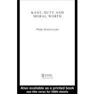 Kant, Duty, and Moral Worth